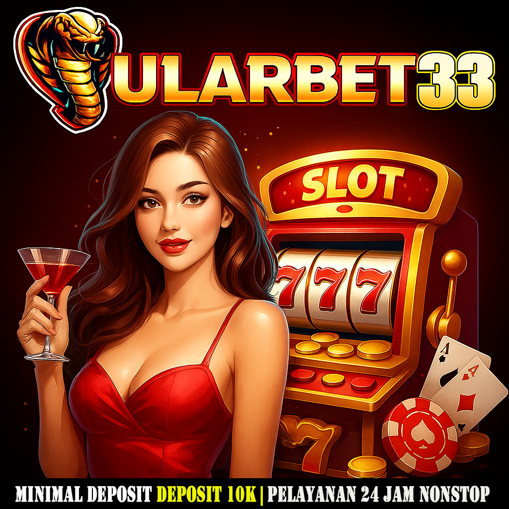 Ularbet33 | Slot Online Slot dana 10K